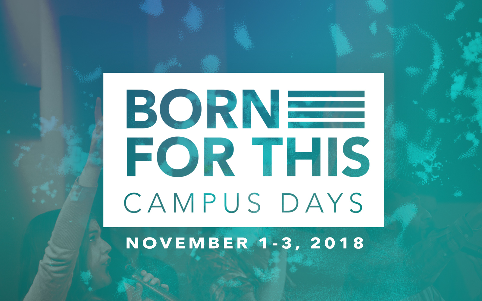 Campus Days Born for This - Faith Bible College